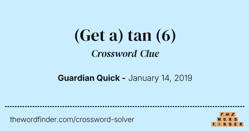 (Get a) tan crossword clue image