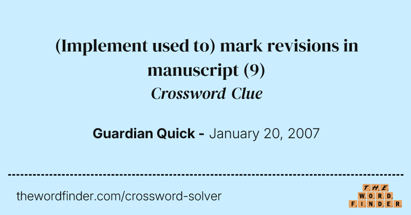 (Implement used to) mark revisions in manuscript crossword clue image