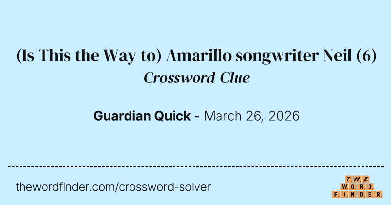 (Is This the Way to) Amarillo songwriter Neil crossword clue image