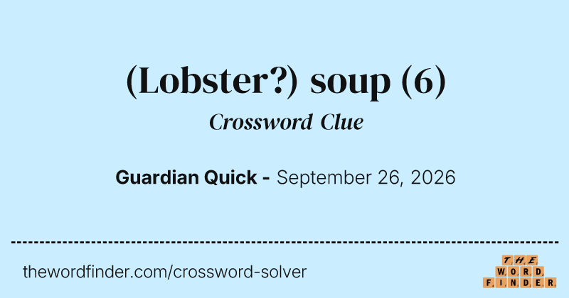 (Lobster?) soup crossword clue image