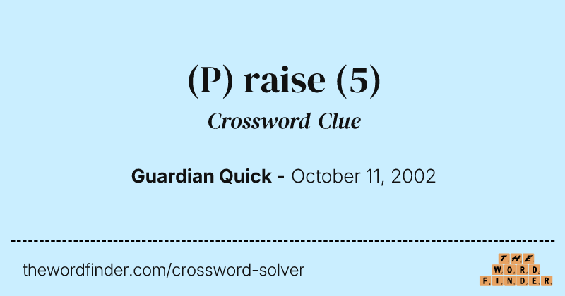 (P) raise crossword clue image