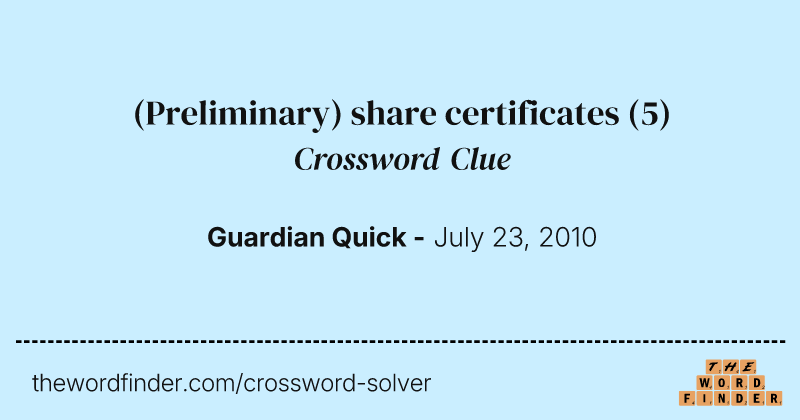 (Preliminary) share certificates crossword clue image