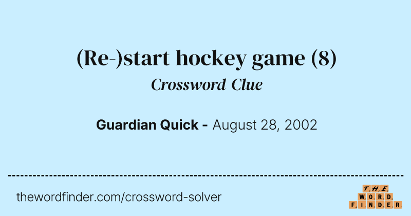 (Re-)start hockey game crossword clue image