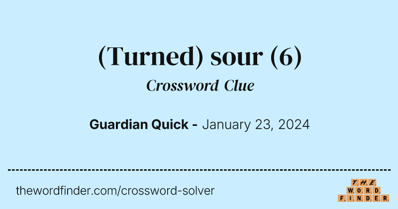 (Turned) sour crossword clue image