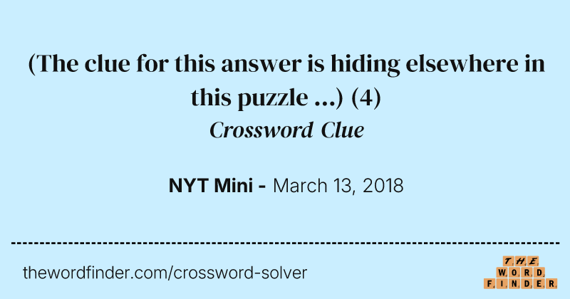(The clue for this answer is hiding elsewhere in this puzzle ...) crossword clue image