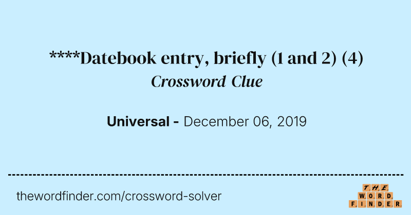 ****Datebook entry, briefly (1 and 2) crossword clue image