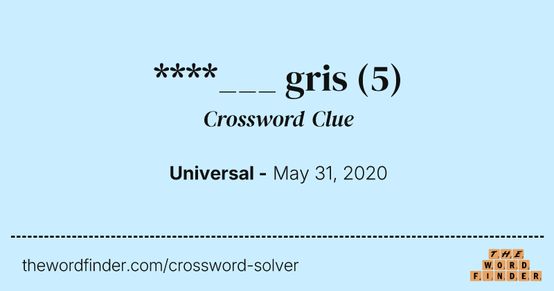 ****___ gris crossword clue image