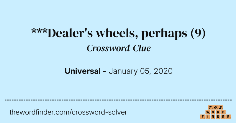 ***Dealer's wheels, perhaps crossword clue image