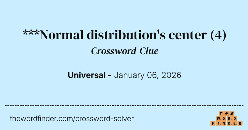 ***Normal distribution's center crossword clue image
