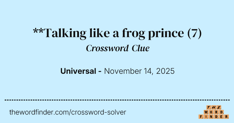 **Talking like a frog prince crossword clue image