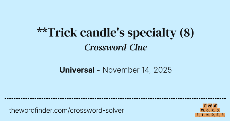 **Trick candle's specialty crossword clue image