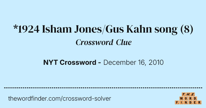 *1924 Isham Jones/Gus Kahn song crossword clue image