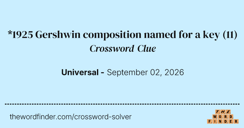 *1925 Gershwin composition named for a key crossword clue image