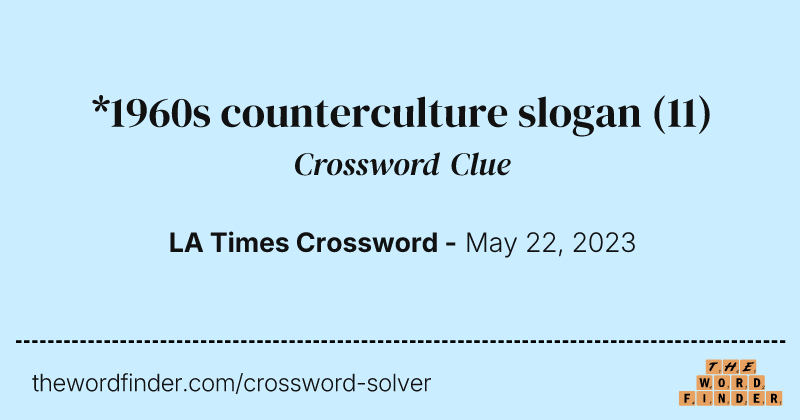 *1960s counterculture slogan crossword clue image