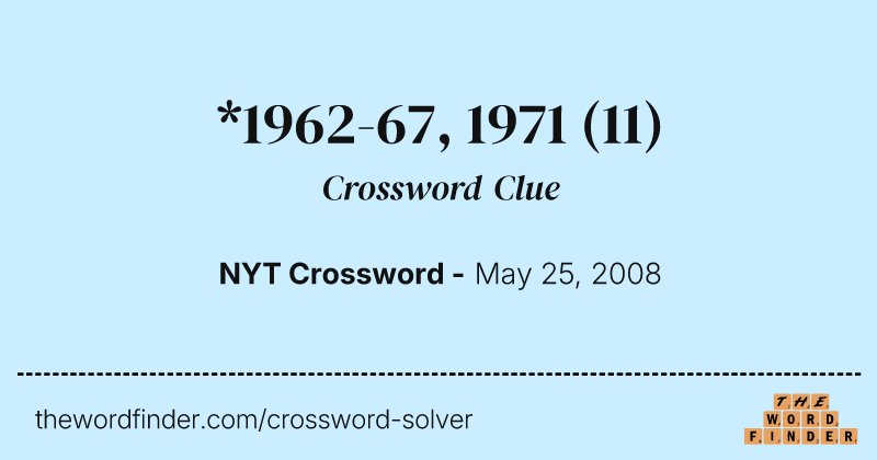 *1962-67, 1971 crossword clue image