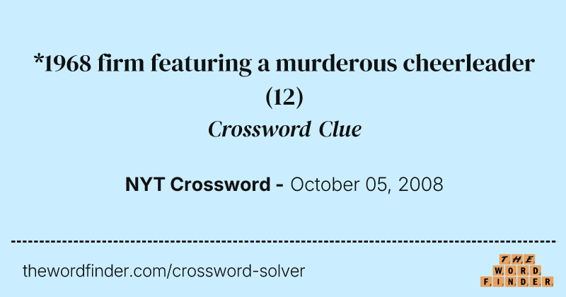 *1968 firm featuring a murderous cheerleader crossword clue image