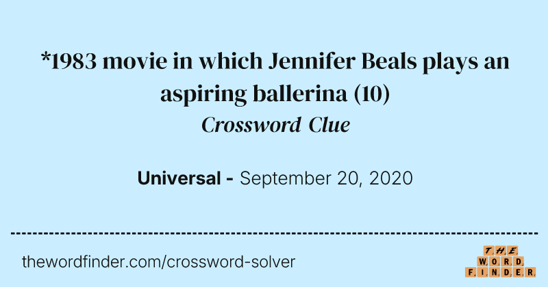 *1983 movie in which Jennifer Beals plays an aspiring ballerina crossword clue image