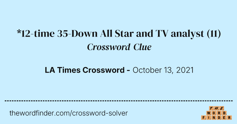 *12-time 35-Down All Star and TV analyst crossword clue image