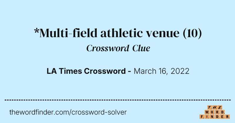 *Multi-field athletic venue crossword clue image