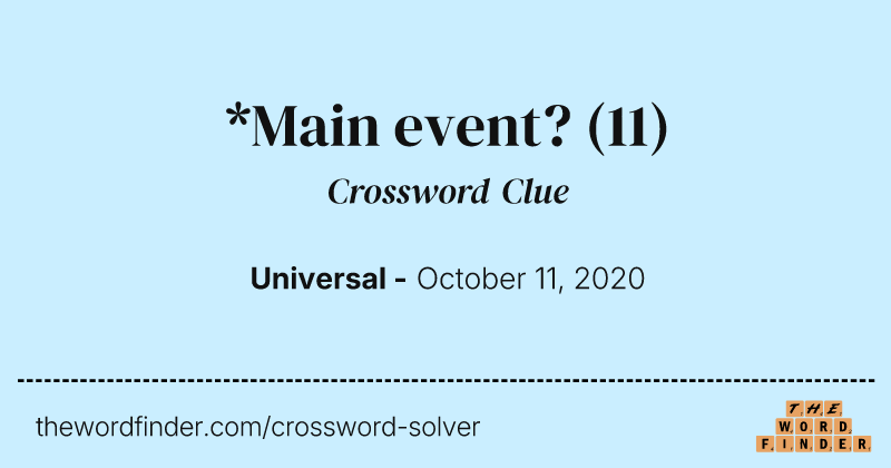 *Main event? crossword clue image