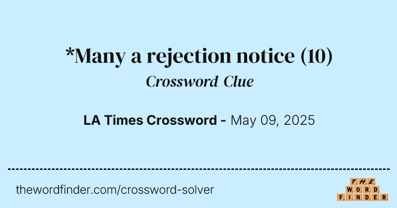 *Many a rejection notice crossword clue image