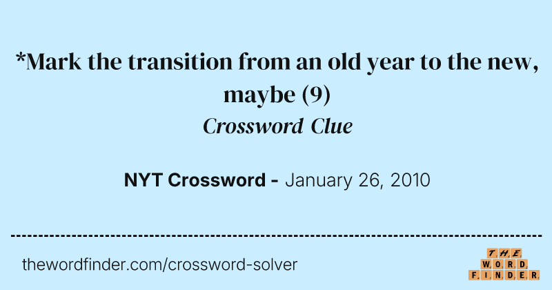 *Mark the transition from an old year to the new, maybe crossword clue image