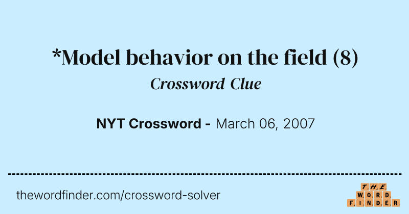 *Model behavior on the field crossword clue image
