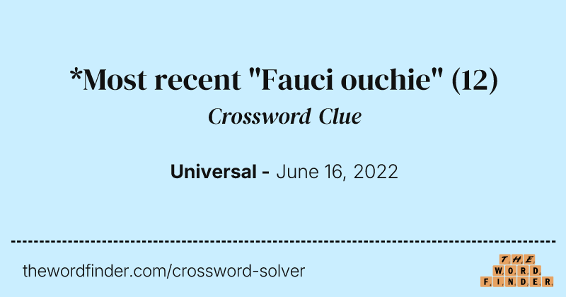 *Most recent "Fauci ouchie" crossword clue image