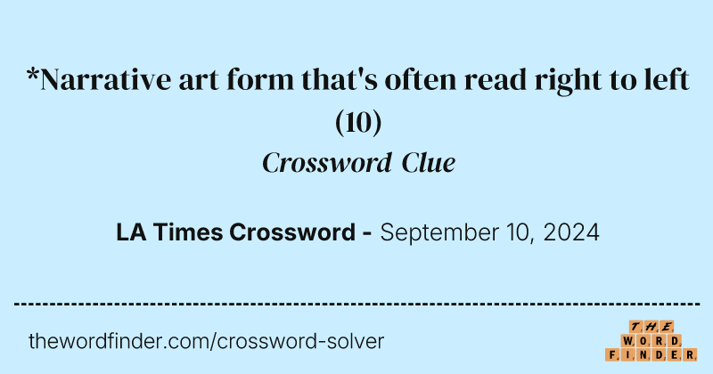 *Narrative art form that's often read right to left crossword clue image