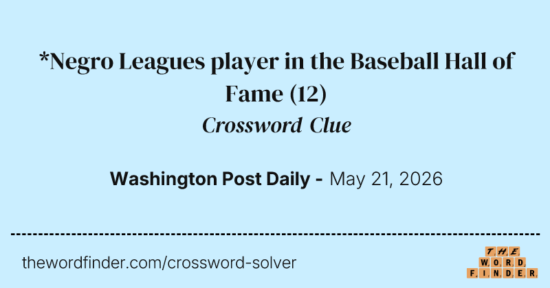 *Negro Leagues player in the Baseball Hall of Fame crossword clue image
