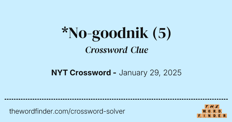 *No-goodnik crossword clue image