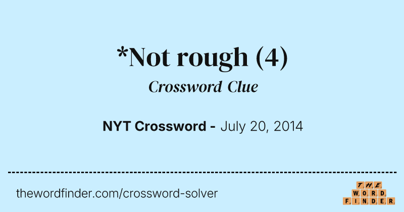 *Not rough crossword clue image