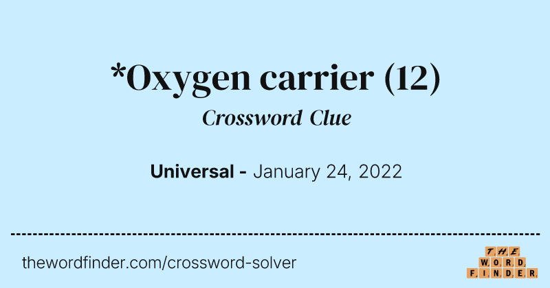 *Oxygen carrier crossword clue image