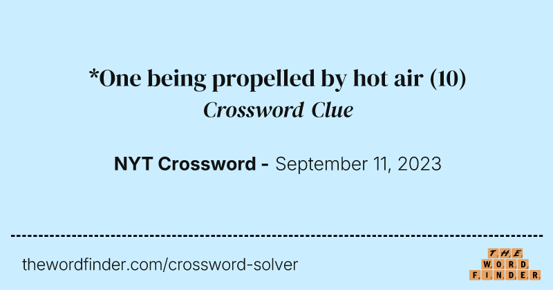 *One being propelled by hot air crossword clue image
