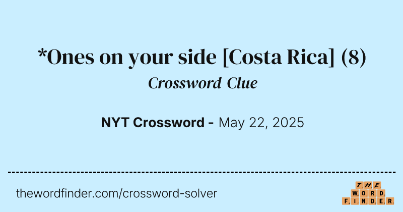 *Ones on your side [Costa Rica] crossword clue image