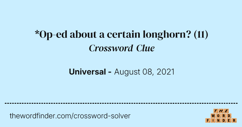 *Op-ed about a certain longhorn? crossword clue image