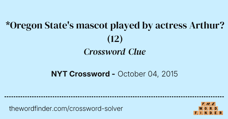 *Oregon State's mascot played by actress Arthur? crossword clue image