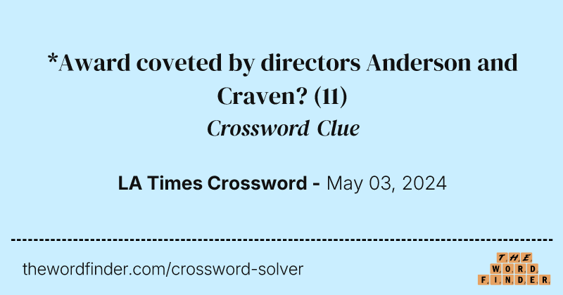 *Award coveted by directors Anderson and Craven? crossword clue image