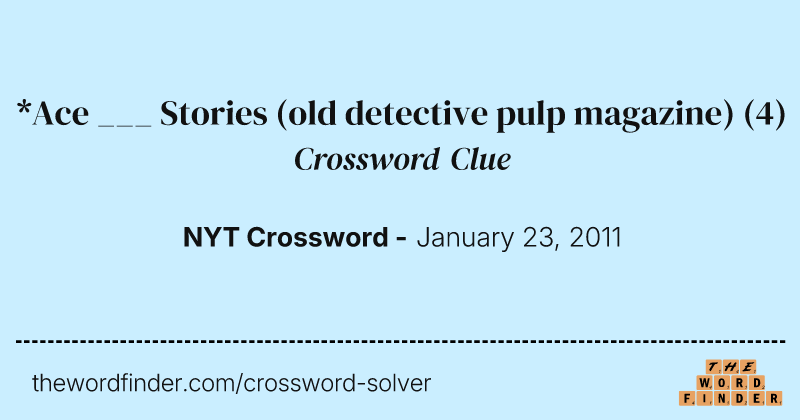 *Ace ___ Stories (old detective pulp magazine) crossword clue image