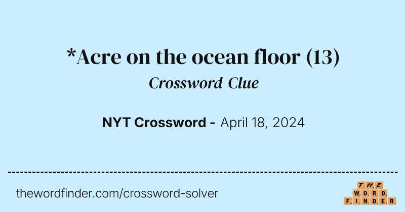 *Acre on the ocean floor crossword clue image