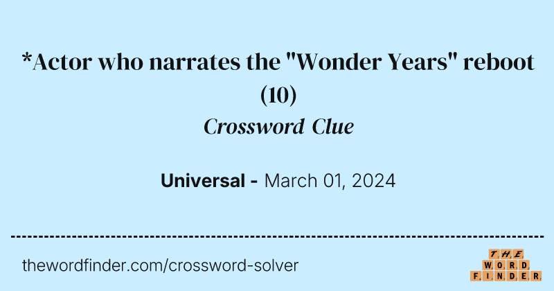 *Actor who narrates the "Wonder Years" reboot crossword clue image