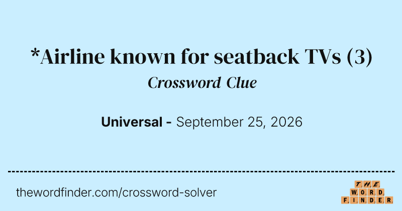 *Airline known for seatback TVs crossword clue image