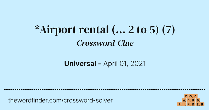 *Airport rental (... 2 to 5) crossword clue image