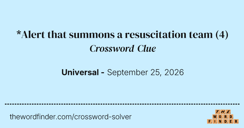 *Alert that summons a resuscitation team crossword clue image