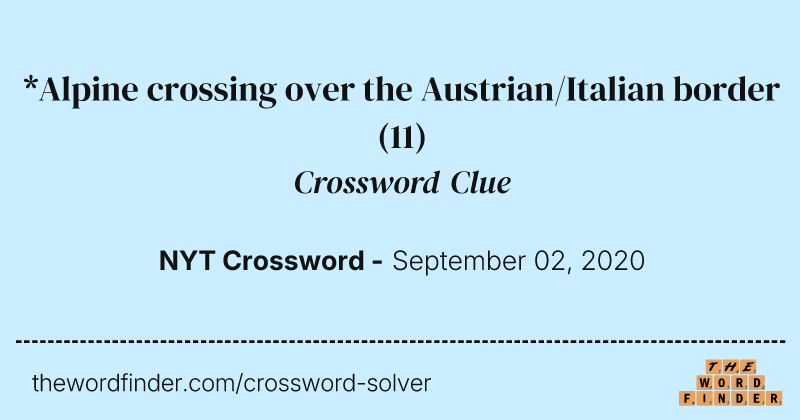 *Alpine crossing over the Austrian/Italian border crossword clue image