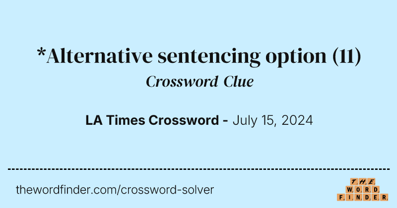 *Alternative sentencing option crossword clue image