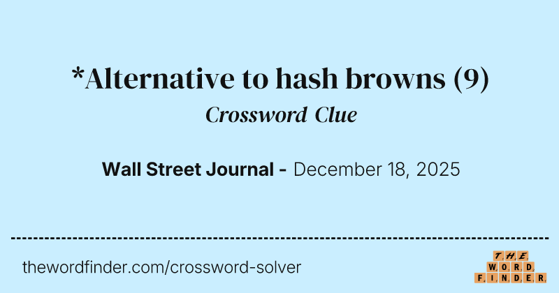 *Alternative to hash browns crossword clue image
