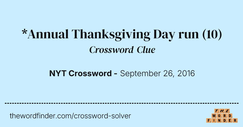 *Annual Thanksgiving Day run crossword clue image