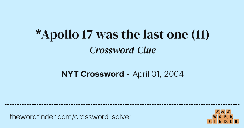 *Apollo 17 was the last one crossword clue image