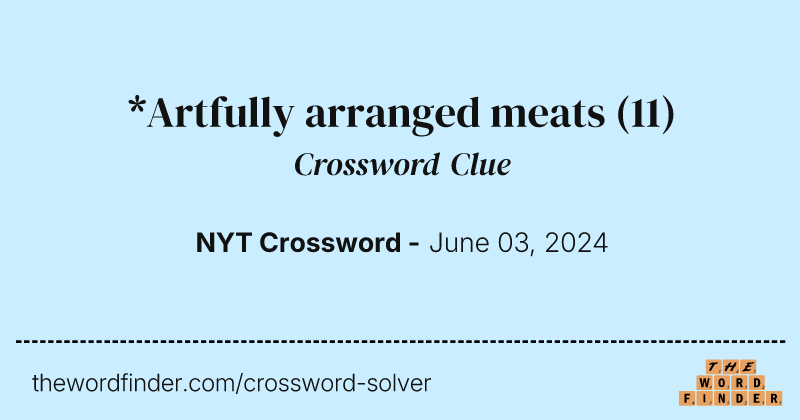 *Artfully arranged meats crossword clue image